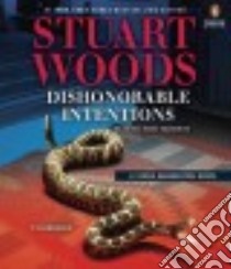 Dishonorable Intentions (CD Audiobook) libro in lingua di Woods Stuart, Roberts Tony (NRT)