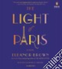 The Light of Paris (CD Audiobook) libro in lingua di Brown Eleanor, Campbell Cassandra (NRT)