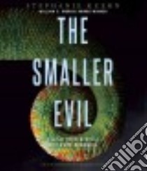 The Smaller Evil (CD Audiobook) libro in lingua di Kuehn Stephanie, Gesell Ryan (NRT), Bramhall Mark (NRT)