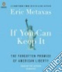 If You Can Keep It (CD Audiobook) libro in lingua di Metaxas Eric