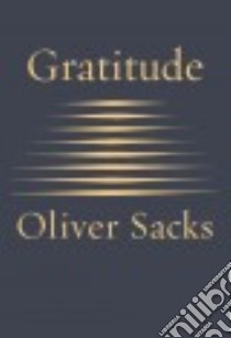 Gratitude libro in lingua di Sacks Oliver W.