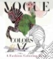 Vogue Colors a to Z Adult Coloring Book libro in lingua di Steiker Valerie (EDT)