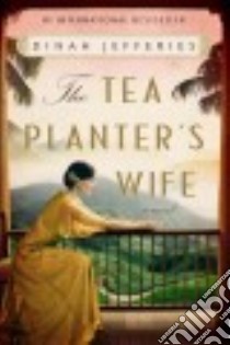 The Tea Planter's Wife libro in lingua di Jefferies Dinah