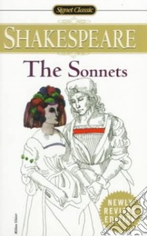 The Sonnets libro in lingua di Shakespeare William, Burto William (EDT), Auden W. H. (INT), Barnet Sylvan (EDT)