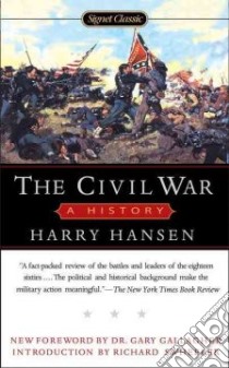 The Civil War libro in lingua di Hansen Harry, Gallagher Gary (FRW), Wheeler Richard S. (INT)
