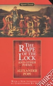 The Rape of the Lock and Other Poems libro in lingua di Pope Alexander, Price Martin (EDT), Price Martin, Miller Christopher R. (INT)