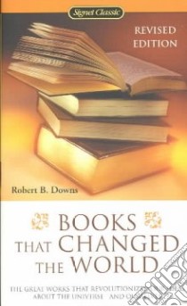 Books That Changed the World libro in lingua di Downs Robert Bingham