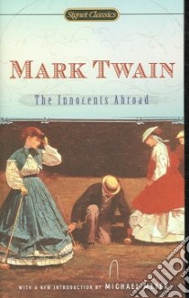 The Innocents Abroad or the New Pilgrim's Progress libro in lingua di Twain Mark, Meyer Michael (INT), Fiedler Leslie A. (AFT)