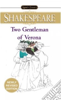 The Two Gentleman of Verona libro in lingua di Shakespeare William, Evans Bertrand (EDT), Barnet Sylvan (EDT)