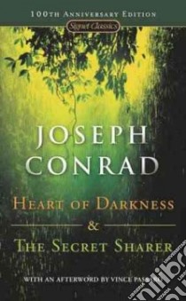 Heart of Darkness and The Secret Sharer libro in lingua di Conrad Joseph, Oates Joyce Carol (INT), Passaro Vince (AFT)