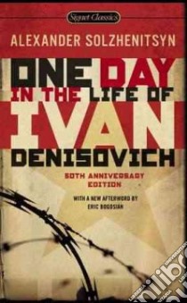 One Day in the Life of Ivan Denisovich libro in lingua di Solzhenitsyn Aleksandr Isaevich, Parker Ralph (TRN), Yevtushenko Yevgeny (INT), Tvardovsky Alexander (FRW), Bogosian Eric (AFT)