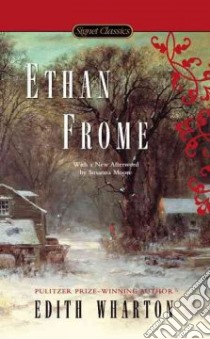 Ethan Frome libro in lingua di Wharton Edith, Shreve Anita (FRW), Moore Susanna (AFT)