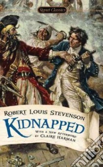 Kidnapped libro in lingua di Stevenson Robert Louis, Seelye John (INT), Harman Claire (AFT)