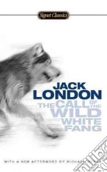 The Call of the Wild and White Fang libro in lingua di London Jack, Seelye John (INT), Meyer Michael (AFT)
