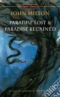Paradise Lost and Paradise Regained libro in lingua di Milton John, Woods Susanne (INT), Weldon Fay (AFT), Ricks Christopher (EDT)