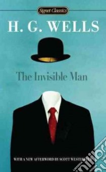 The Invisible Man libro in lingua di Wells H. G., Wagar W. Warren (INT), Westerfeld Scott (AFT)