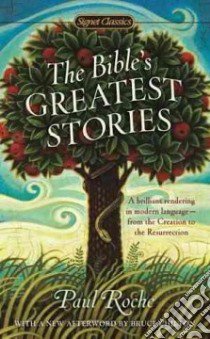 The Bible's Greatest Stories libro in lingua di Roche Paul, Chilton Bruce (AFT)