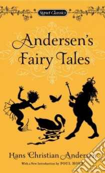 Andersen's Fairy Tales libro in lingua di Andersen Hans Christian, Iversen Pat Shaw (TRN), Houe Poul (INT), Greenberg Joanne (AFT), Greenwald Sheila (ILT)