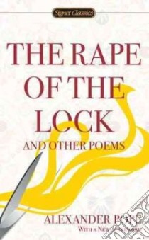 The Rape of the Lock and Other Poems libro in lingua di Pope Alexander, Price Martin (EDT), Miller Christopher R. (INT), Visconsi Elliott (AFT)
