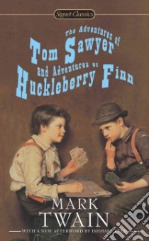 The Adventures of Tom Sawyer and Adventures of Huckleberry Finn libro in lingua di Twain Mark, Fishkin Shelley Fisher (INT), Reed Ishmael (AFT)