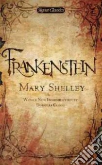 Frankenstein libro in lingua di Shelley Mary Wollstonecraft, Clegg Douglas (INT), Bloom Harold (AFT)
