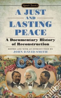 A Just and Lasting Peace libro in lingua di Smith John David (EDT)