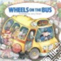 Wheels on the Bus libro in lingua di Smath Jerry (ILT)