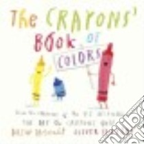 The Crayons' Book of Colors libro in lingua di Daywalt Drew, Jeffers Oliver (ILT)