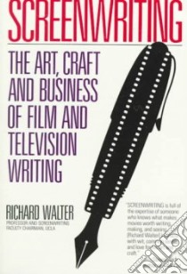 Screenwriting libro in lingua di Walter Richard