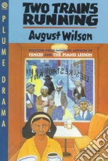 Two Trains Running libro in lingua di Wilson August