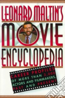 Leonard Maltin's Movie Encyclopedia libro in lingua di Maltin Leonard, Green Spencer (EDT), Sader Luke (EDT), Anderson Cathleen (EDT)