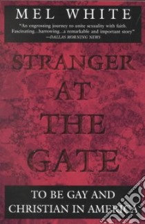 Stranger at the Gate libro in lingua di White Mel
