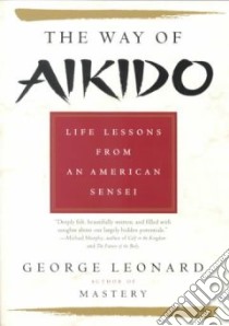 The Way of Aikido libro in lingua di Leonard George Burr