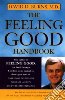 The Feeling Good Handbook libro in lingua di Burns David D.