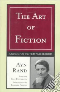 The Art of Fiction libro in lingua di Rand Ayn, Boeckmann Tore (EDT)