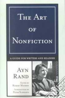 The Art of Nonfiction libro in lingua di Rand Ayn, Mayhew Robert