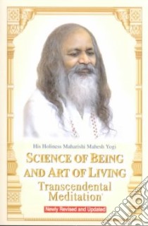 Science of Being and Art of Living libro in lingua di Mahesh Yogi Maharishi, Morris Bevan (FRW)