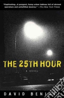 The 25th Hour libro in lingua di Benioff David