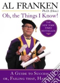 Oh, the Things I Know! libro in lingua di Franken Al
