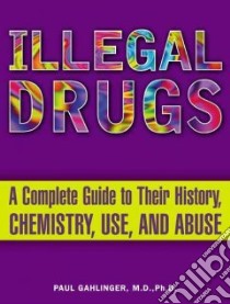 Illegal Drugs libro in lingua di Gahlinger Paul M.