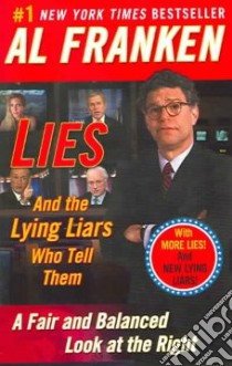 Lies and the Lying Liars Who Tell Them libro in lingua di Franken Al