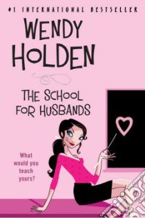 The School for Husbands libro in lingua di Holden Wendy