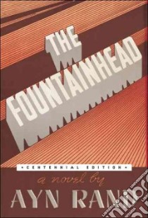The Fountainhead libro in lingua di Rand Ayn, Rand Ayn (INT), Peikoff Leonard (AFT)