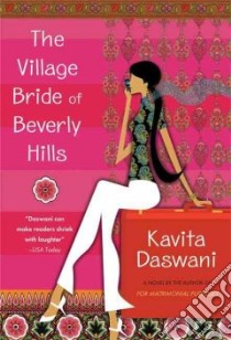 The Village Bride Of Beverly Hills libro in lingua di Daswani Kavita