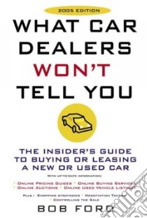 What Car Dealers Won't Tell You libro in lingua di Ford Bob