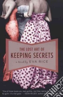 The Lost Art of Keeping Secrets libro in lingua di Rice Eva