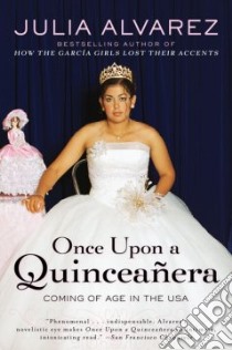 Once Upon a Quinceanera libro in lingua di Alvarez Julia