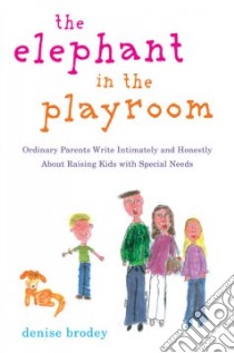 The Elephant in the Playroom libro in lingua di Brodey Denise