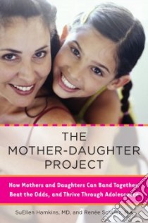 The Mother-Daughter Project libro in lingua di Hamkins Suellen M.D., Schultz Renee