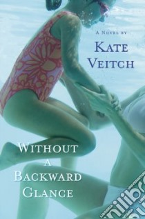 Without a Backward Glance libro in lingua di Veitch Kate